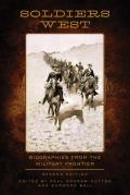 Soldiers West: Biographies from the Military Frontier