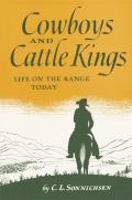 Cowboys and Cattle Kings: Life on the Range Today