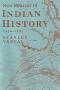New Sources of Indian History 1850-1891: The Ghost Dance - The Prairie Sioux A Miscellany