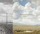 Wyoming Grasslands: Photographs by Michael P. Berman and William S. Suttonvolume 19