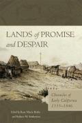 Lands Of Promise & Despair Chronicles Of Early California 1535 1846