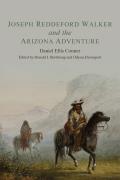 Joseph Reddeford Walker and the Arizona Adventure
