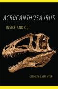 Acrocanthosaurus Inside & Out