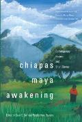Chiapas Maya Awakening Contemporary Poems & Short Stories