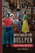 Both Sides of the Bullpen Navajo Trade & Posts