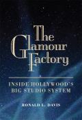 Glamour Factory: Inside Hollywood's Big Studio System