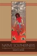 Native Southerners: Indigenous History from Origins to Removal
