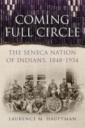 Coming Full Circle: The Seneca Nation of Indians, 1848-1934