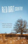 Red Dirt Country Field Notes & Essays on Nature