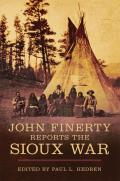 John Finerty Reports the Sioux War