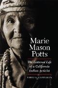 Marie Mason Potts: The Lettered Life of a California Indian Activist