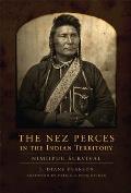 Nez Perces in the Indian Territory Nimiipuu Survival