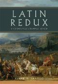 Latin Redux: A Second-Year Grammar Review Volume 65