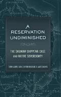 A Reservation Undiminished: The Saginaw Chippewa Case and Native Sovereignty