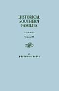 Historical Southern Families. in 23 Volumes. Voume III