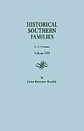 Historical Southern Families. in 23 Volumes. Volume VIII