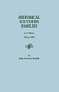 Historical Southern Families. in 23 Volumes. Volume XIII