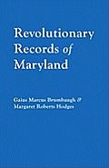 Revolutionary Records of Maryland