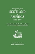 Emigrants from Scotland to America, 1774-1775. Copied from a Loose Bundle of Treasury Papers in the Pubilc Record Office, London, England
