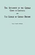 Settlement of the German Coast of Louisiana & Creoles: With a New Preface, Chronology & Index