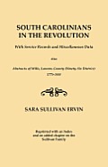 South Carolinians in the Revolution. with Service Records and Miscellaneous Data. Also, Abstracts of Wills, Laurens County (Ninety-Six District), 1775