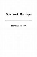 New York Marriages Previous to 1784