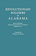 Revolutionary Soldiers in Alabama. State of Alabama, Department of Archives and History. Bulletin No. 5