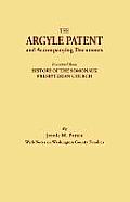 Argyle Patent and Accompanying Documents. Excerpted from History of the Somonauk Presbyterian Church, with Notes on Washington County Families