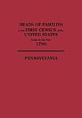 Heads of Families at the First Census of the United States Taken in the Year 1790: Pennsylvania