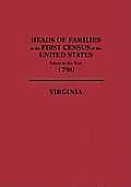 Heads of Families at the First Census of the United States, Taken in the Year 1790: Virginia