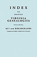 Index to Printed Virginia Genealogies, Including Key and Bibliography