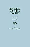 Historical Southern Families. in 23 Volumes. Volume XV