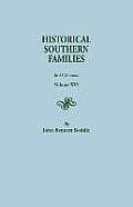 Historical Southern Families. in 23 Volumes. Volume XVI