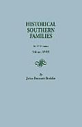 Historical Southern Families. in 23 Volumes. Volume XVIII