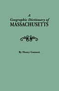 Geographic Dictionary of Massaschusetts. U.S. Geological Survey, Bulletin No. 116