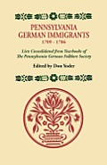 Pennsylvania German Immigrants, 1709-1786. Lists Consolidated from Yearbooks of the Pennsylvania German Folklore Society