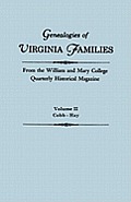 Genealogies of Virginia Families from the William and Mary College Quarterly Historical Magazine. in Five Volumes. Volume II: Cobb - Hay