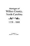 Marriages of Wilkes County, North Carolina 1778-1868