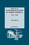 Directory of Scottish Settlers in North America, 1625-1825. Volume II