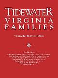Tidewater Virginia Families. the Families of Bell, Binford, Bonner, Butler, Campbell, Cheadle, Chiles, Clements, Cotton, Dejarnette(att), Dumas, Ellys