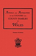 Annals and Antiquities of the Counties and County Families of Wales [revised and enlarged edition, 1872]. In Two Volumes. Volume I