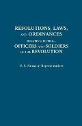 Resolutions, Laws, and Ordinances, Relating to the Pay, Half Pay, Commutation of Half Pay, Bounty Lands, and Other Promises Made by Congress to the Of