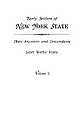 Early Settlers of New York State: Their Ancestors and Descendants. a Monthly Magazine. the Original Nine Volumes Reprinted in Two. Volume II: Magazine