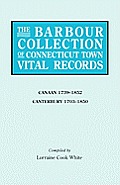 Barbour Collection of Connecticut Town Vital Records. Volume 5: Canaan 1739-1852, Canterbury 1703-1850