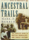 Ancestral Trails The Complete Guide to British Genealogy & Family History