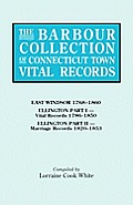 Barbour Collection of Connecticut Town Vital Records. Volume 11: East Windsor 1768-1860, Ellington Part I (Vital Records 1786-1850), Ellington Par