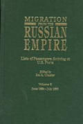 Migration from the Russian Empire: Lists of Passengers Arriving at U.S. Ports. Volume 5: June 1889-July 1890