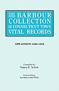 Barbour Collection of Connecticut Town Vital Records. Volume 29: New London 1646-1854