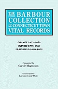 Barbour Collection of Connecticut Town Vital Records. Volume 33: Orange 1822-1850, Oxford 1798-1850, Plainfield 1699-1852