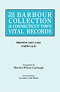 Barbour Collection of Connecticut Town Vital Records. Volume 35: Preston 1687-1850 - Parts I & II